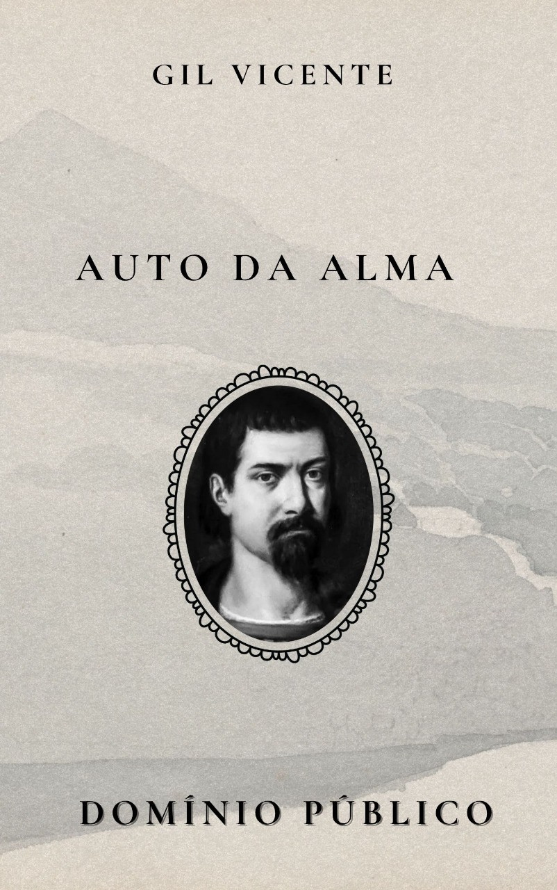 Livro: Auto da Alma
Autor: Gil Vicente
Lançamento: Início do século XVI

Auto da Alma é uma peça teatral de caráter alegórico e religioso, na qual Gil Vicente retrata a jornada da alma humana rumo à salvação. Com linguagem poética e simbólica, a obra apresenta a luta entre virtudes e tentações, revelando a influência do teatro medieval e da moral cristã. Por meio de personagens como o Diabo, o Anjo e a própria Alma, o autor conduz o público por uma reflexão espiritual sobre o destino eterno e a necessidade do arrependimento. Uma síntese perfeita entre teatro, fé e arte.

#domíniopúblico
#Clássicos